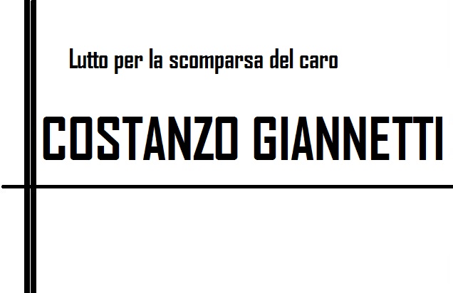 Lutto per la scomparsa del caro Costanzo Giannetti